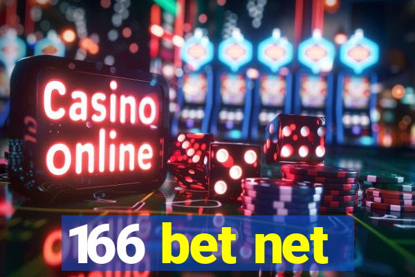 166 bet net